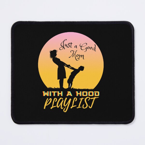 Item preview, Just A Good Mom With A Hood Playlist svg eps dxf png Files for Cutting Machines Cameo Cricut, Mother's Day, Mama, Funny Mom, Sublimation designed and sold by serenity sahara.
