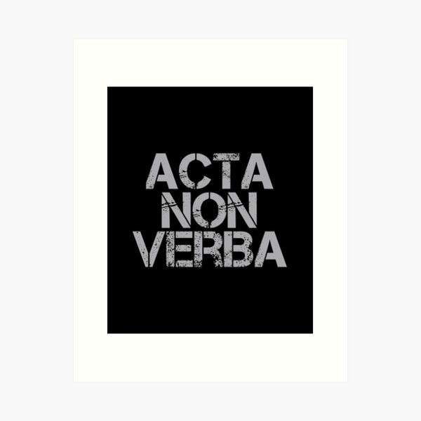 acta non verba latin phrases Art Board Print for Sale by ArtBySymone