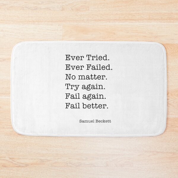 Item preview, Ever Tried Ever Failed No matter Try again Fail again Fail better designed and sold by VinhMaiUrus.