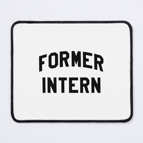 Item preview, Former Intern Black designed and sold by VinhMaiUrus.