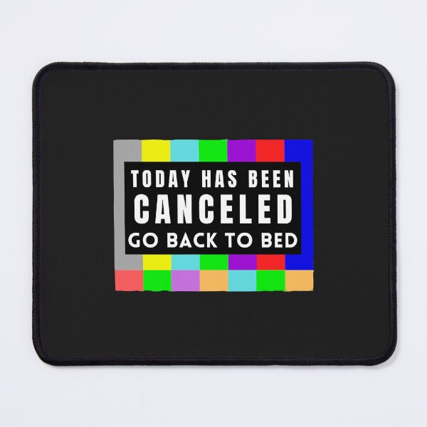 Item preview, Today Has Been Canceled Go Back To Bed Active designed and sold by IEatSwans.