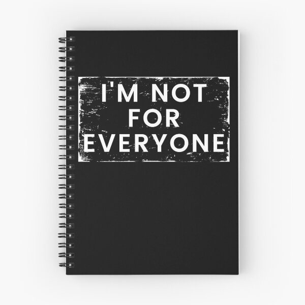 Item preview, I'm Not for Everyone. Funny Sarcastic Anti Social Quote for Those that Just Dont Give A Fuck What People Think. designed and sold by That Cheeky Tee.