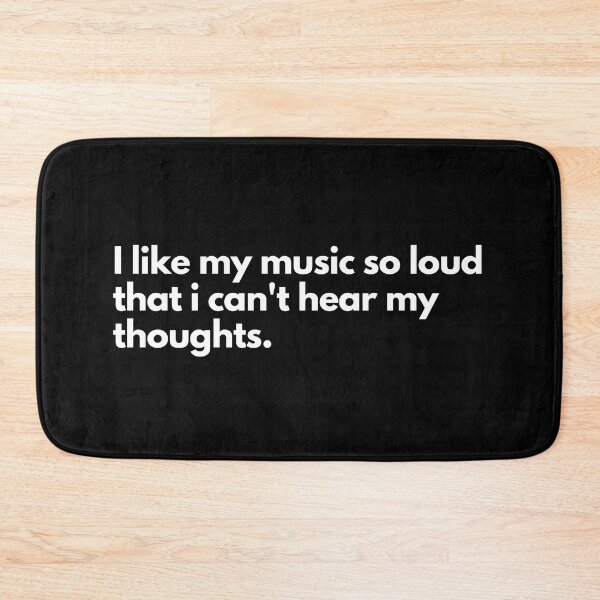 Item preview, I like my music so loud that I can't hear my thoughts designed and sold by TheBrotherHouse.