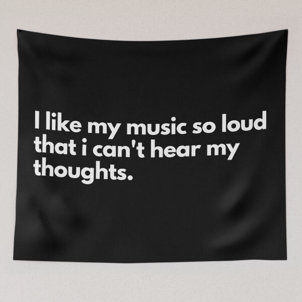 Item preview, I like my music so loud that I can't hear my thoughts designed and sold by TheBrotherHouse.