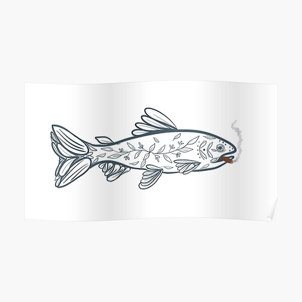 Give that fish a cigar! Poster