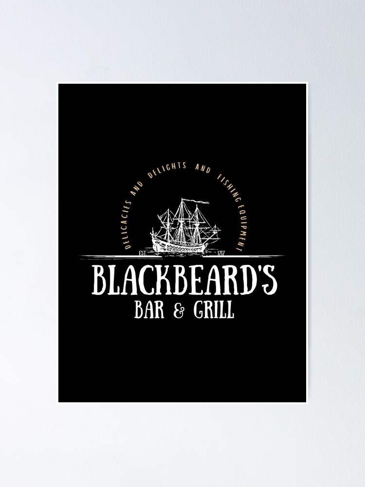 "Blackbeard's Bar and Grill " Poster by TipintheJar | Redbubble