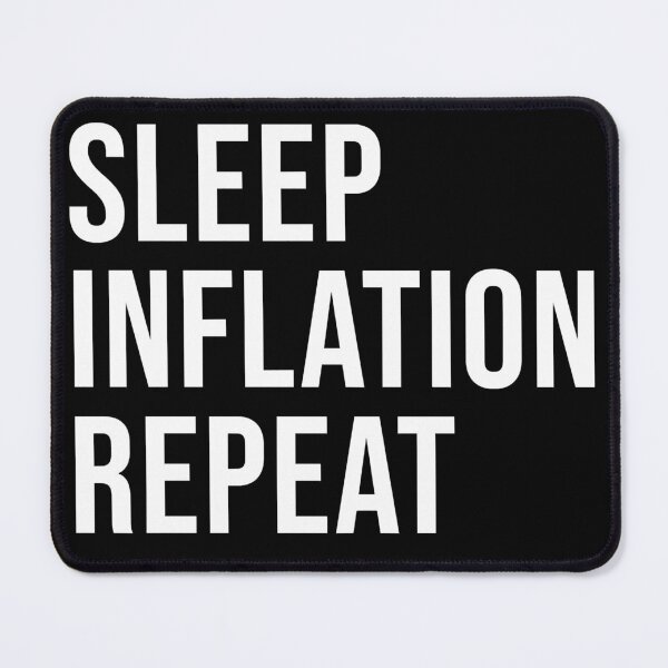 Item preview, Eat Sleep Inflation Repeat designed and sold by MARCOdvcdsx.