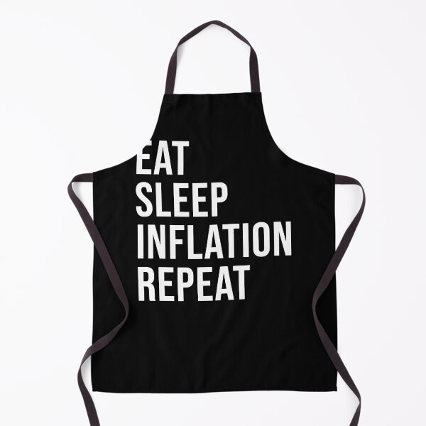 Item preview, Eat Sleep Inflation Repeat designed and sold by MARCOdvcdsx.