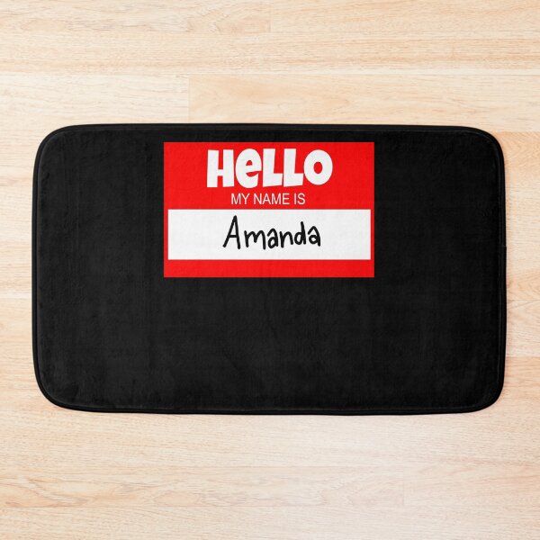 Item preview, HELLO, MY NAME IS AMANDA designed and sold by MARCOdvcdsx.