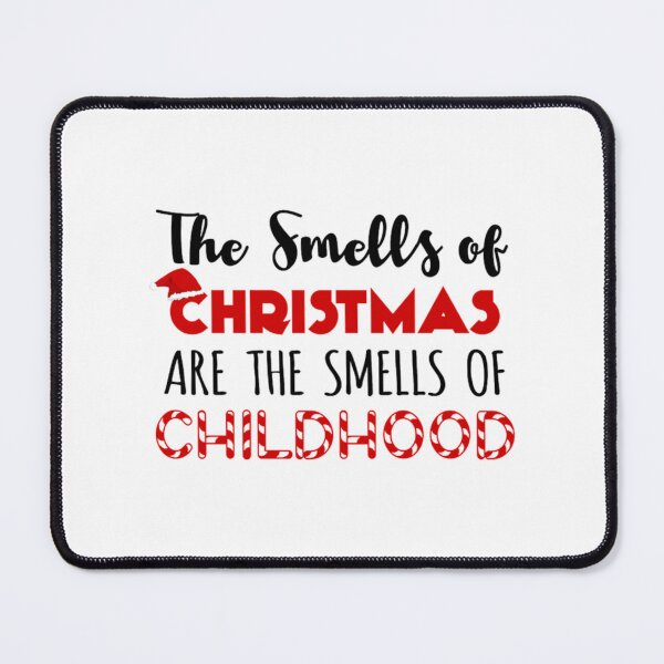 Item preview, the smells of christmas are the smells of childhood   designed and sold by Teezeysssd.