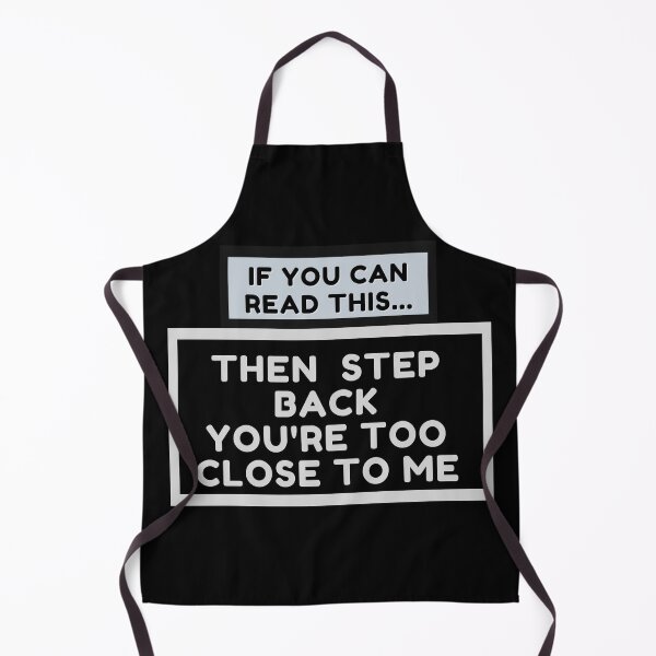 Item preview, If You Can Read This Then You Are Too Close Funny designed and sold by TheReporter1.