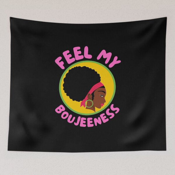 Item preview, Feel My Boujeeness Boujee designed and sold by MojaveTradePost.