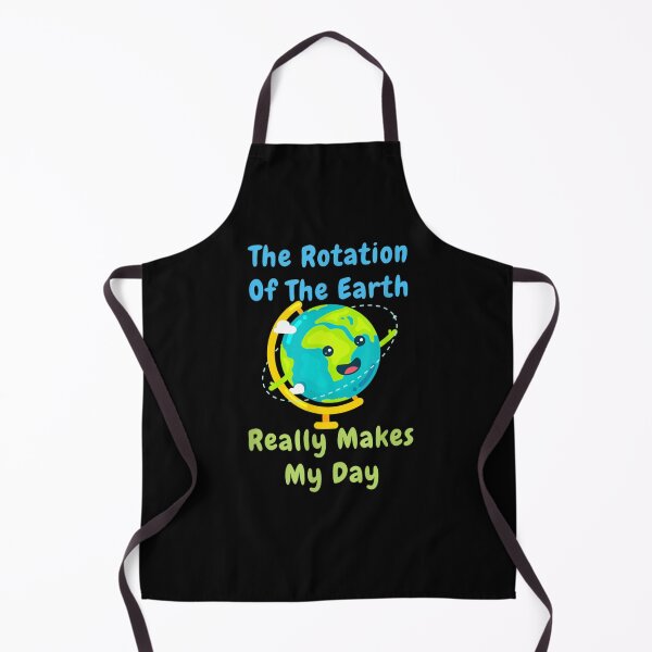 Item preview, Rotation of the Earth Makes My Day Funny Nerd Science designed and sold by CesarDiaz.