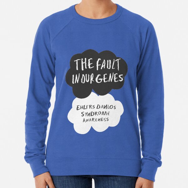 The Fault In Our Genes, Ehlers Danlos Syndrome Awareness Lightweight Sweatshirt