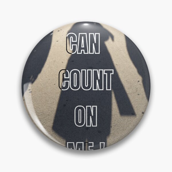 Item preview, You can count on me ! designed and sold by MARCOdvcdsx.