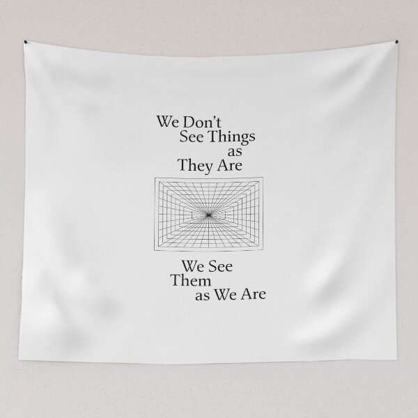 Item preview, We don't see things as they are, we see them as we are designed and sold by RossDillon.