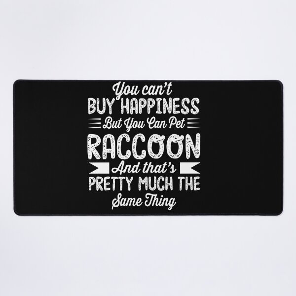 Item preview, No puedes comprar la felicidad, pero puedes acariciar a Raccoon designed and sold by Unique-Tees.