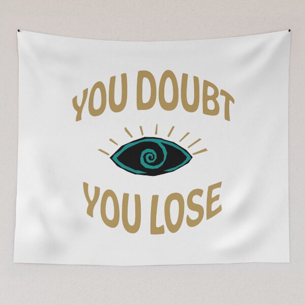 Item preview, You Doubt You Lose designed and sold by RossDillon.