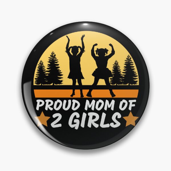 Item preview, Proud Mom of Two Girls designed and sold by MacAndMoose.
