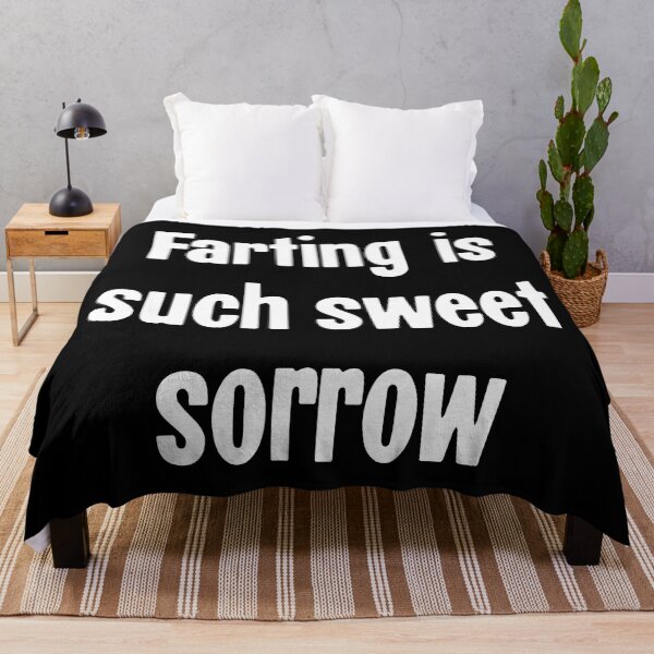 Item preview, Farting Is Such Sweet Sorrow designed and sold by Good-Looking Corpse.