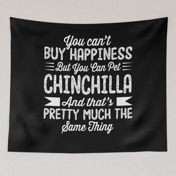 Item preview, You can't buy happiness but you can pet Chinchilla designed and sold by Unique-Tees.