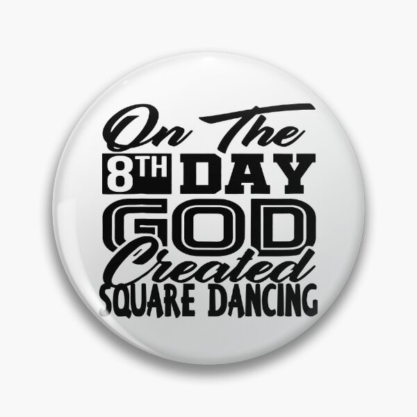 Item preview, 8th Day BLK designed and sold by Square Dancing Gifts & Merchandise.