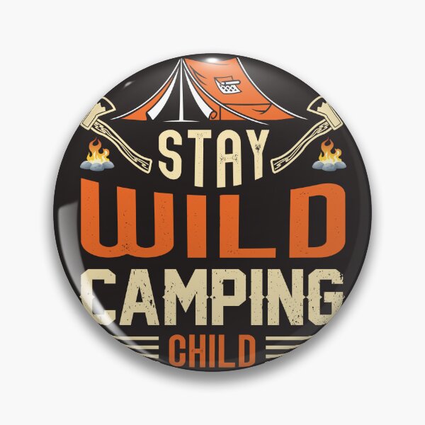 Item preview, Stay Wild Camping Child designed and sold by RED FIR.