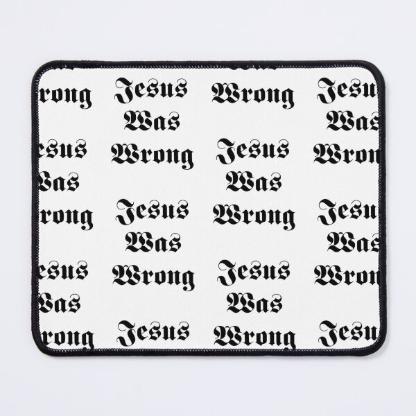 Item preview, Jesus Was Wrong designed and sold by Theparticular.