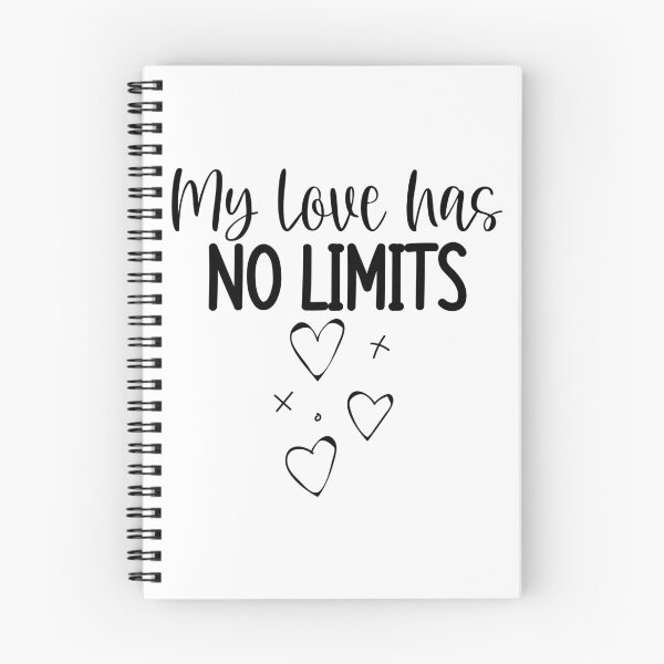 Item preview, My Love Has No Limits. Cute Quote For The Lovers Out There. designed and sold by That Cheeky Tee.