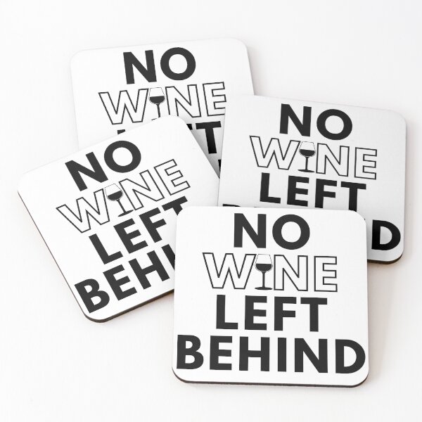 Artikelvorschau, Kein Wein bleibt zurück. Lustiger Spruch für Weinliebhaber. entworfen und verkauft von That Cheeky Tee.