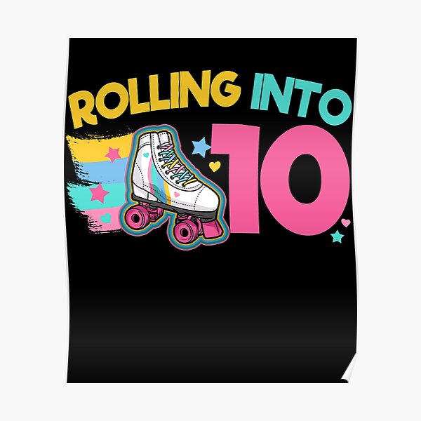 10th Birthday Roller Skates Roller Skating Poster For Sale By Mealla