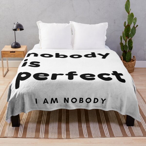 Item preview, Nobody Is Perfect, I Am Nobody. Funny Saying. designed and sold by That Cheeky Tee.