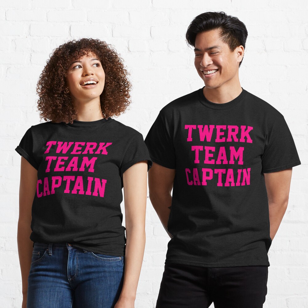 TWERK TEAM CAPTAIN