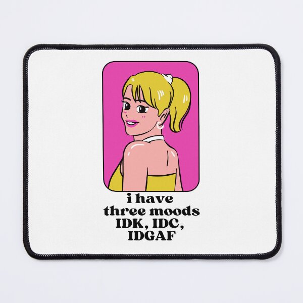 Item preview, I have three moods idk idc idgaf designed and sold by The Feel Good Merch.