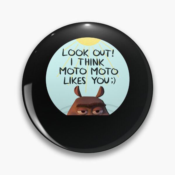 Item preview, Look Out! I Think Moto Moto Likes You designed and sold by KatrinaCarrST.