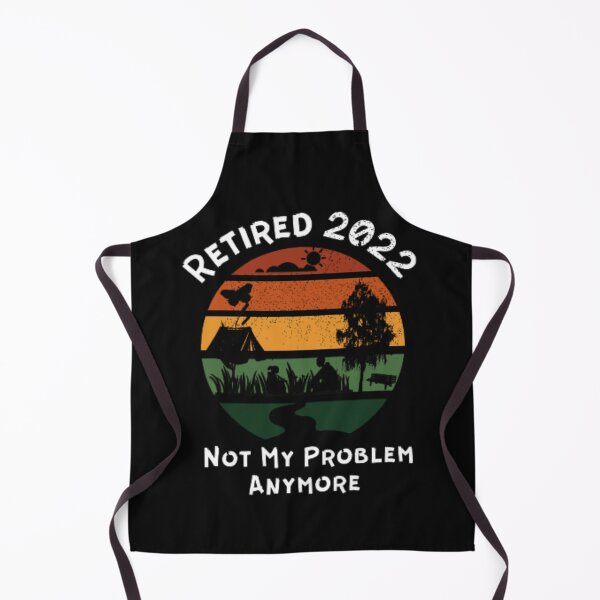 Item preview, Retired 2022 Not My Problem Anymore Funny Vintage Retirement designed and sold by anas667.