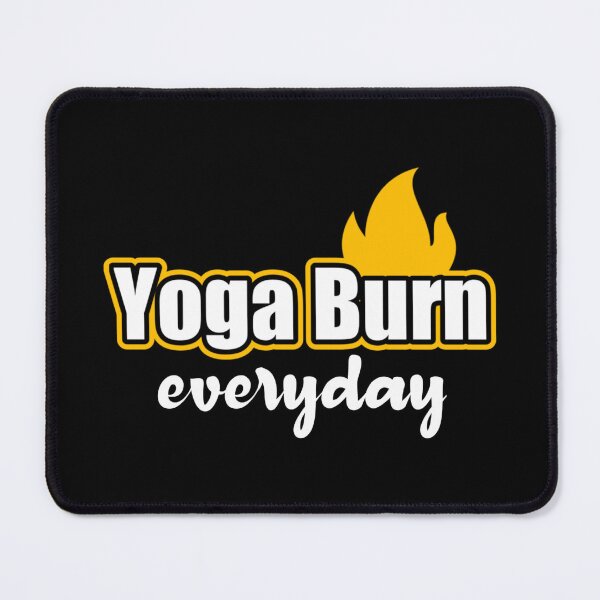 Item preview, Yoga Burn Everyday designed and sold by PrithviApparels.