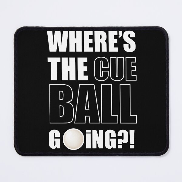 Item preview, Where's the cue ball going designed and sold by Clipzor.