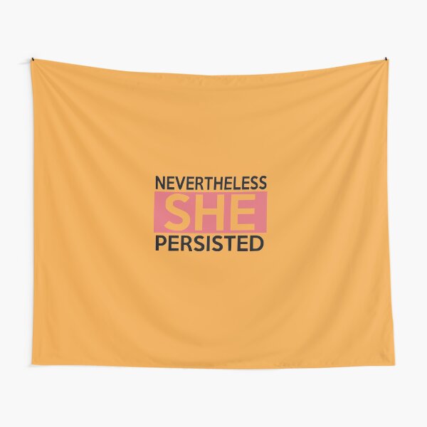 Nevertheless She Persisted Merchandise Tapestry