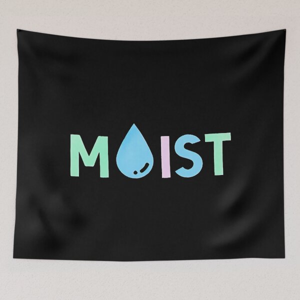 Item preview, Moist Critical designed and sold by TimHarris68.