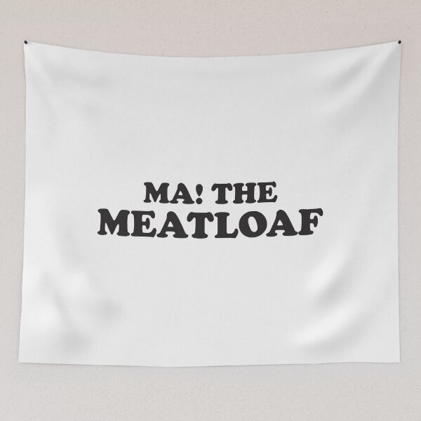 Item preview, MA! THE MEATLOAF  designed and sold by AbbyFeldt.