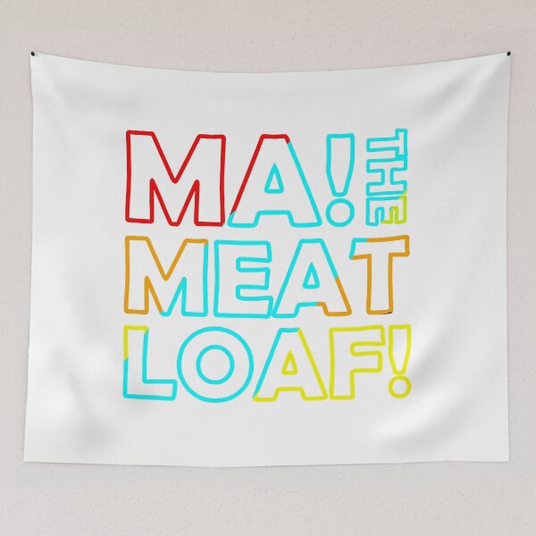 Item preview, MA! THE MEATLOAF  designed and sold by AbbyFeldt.