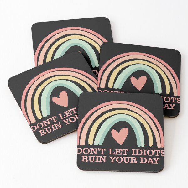Item preview, Dont Let Idiots Ruin Your Day designed and sold by Moeez Javed.
