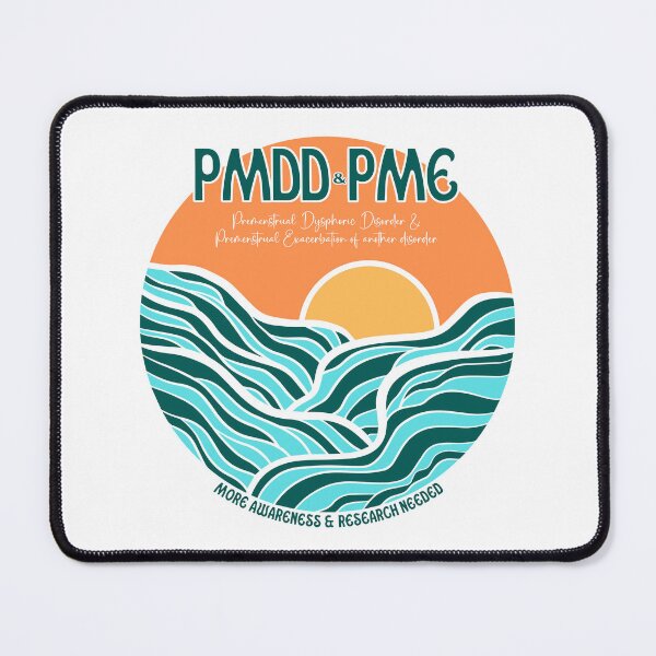 Item preview, Premenstrual Disorders Awareness Month, PMDD and PME, we need more understanding, awareness and research designed and sold by Orianah.
