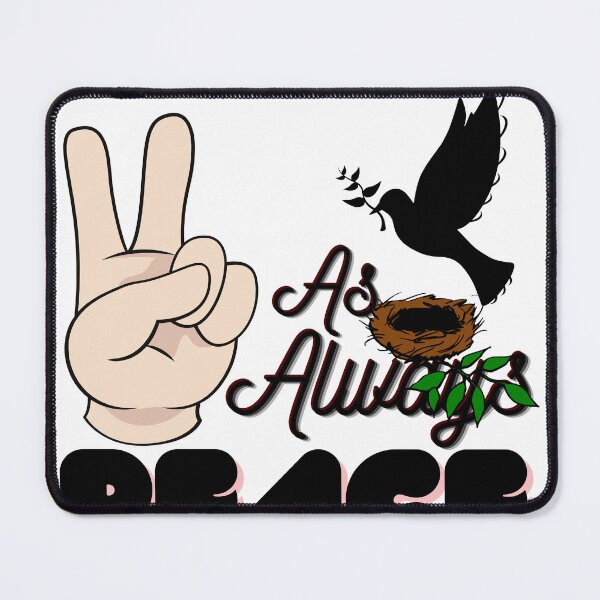 Item preview, As always Peace - Sending peace designed and sold by Fanatic Nerd.