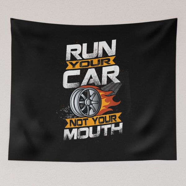 Item preview, Run Your Car Not Your Mouth Car Enthusiastfor Him, For Man For Women Cotton Printed designed and sold by GPFFODIO.