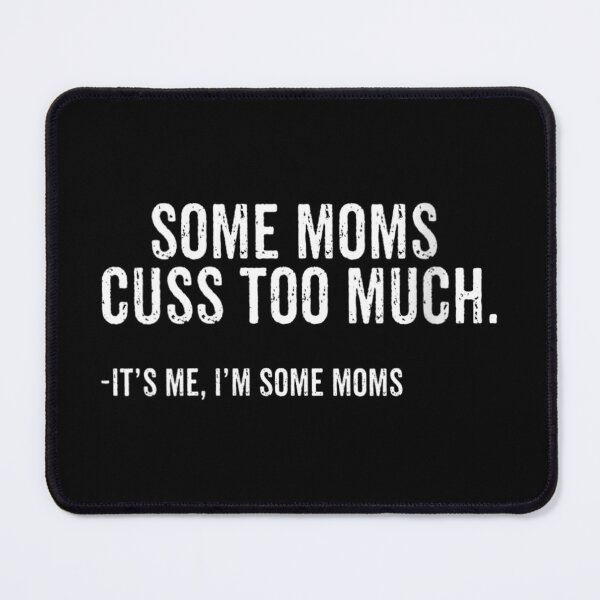 Item preview, Womens Some Moms Cuss Too Much Im Some Moms Gift Mothers Day VNeck designed and sold by blackspiderkid.
