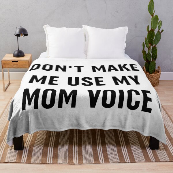 Item preview, Dont Make Me Use My Mom Voice-Black designed and sold by Moeez Javed.