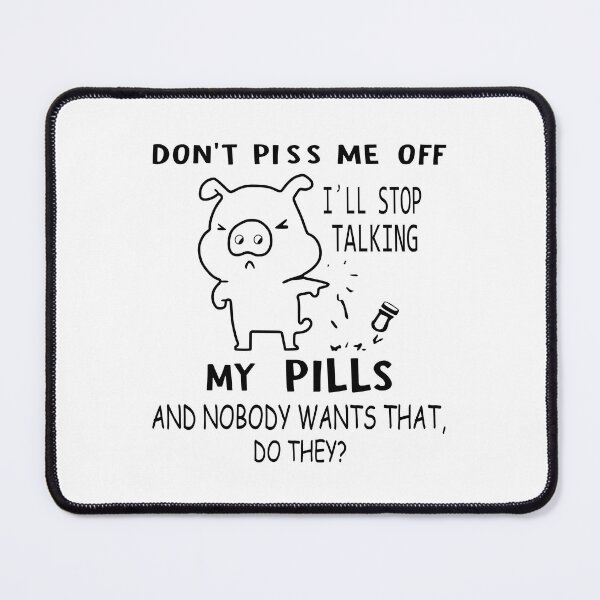 Item preview, Dont Piss Me Off designed and sold by Moeez Javed.