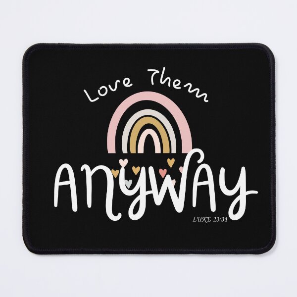 Item preview, Love Them Anyway T-Shirt  designed and sold by SuccessSK.